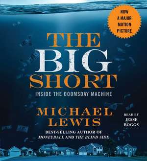 The Big Short: Inside the Doomsday Machine de Michael Lewis