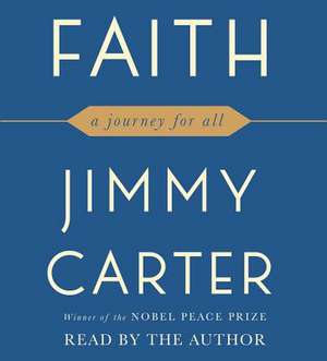 Faith: My Journey de Jimmy Carter