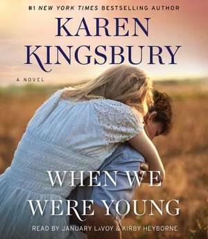 When We Were Young de Karen Kingsbury