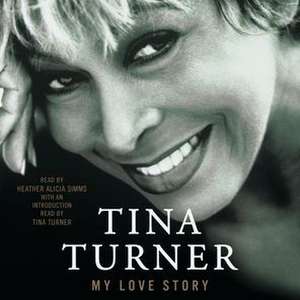 My Love Story: A Memoir de Tina Turner