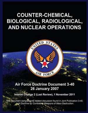 Counter-Chemical, Biological, Radiological, and Nuclear Operations de United States Air Force