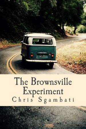 The Brownsville Experiment de Chris Sgambati