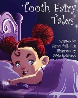 Toothfairy Tales de Jessica Ruth Abii