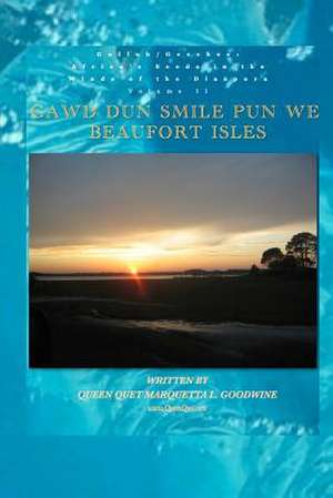 Gullah/Geechee de Queen Quet Marquetta L. Goodwine