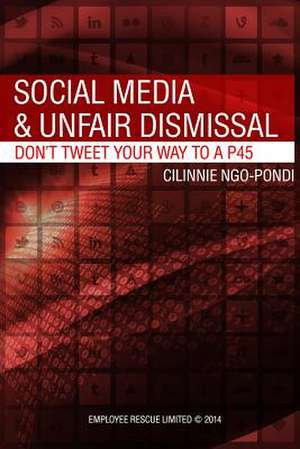 Social Media and Unfair Dismissal de Cilinnie Ngo-Pondi