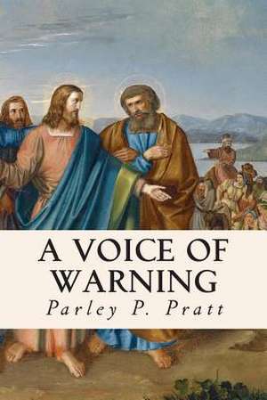 A Voice of Warning de Parley P. Pratt