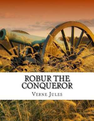 Robur the Conqueror de Verne Jules