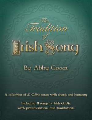 The Tradition of Irish Song de Abby Green