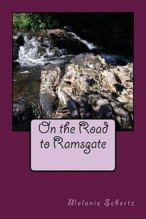 On the Road to Ramsgate de Melanie Schertz