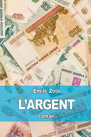 L'Argent de Emile Zola
