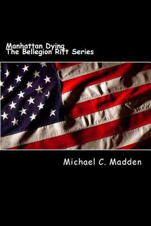 Manhattan Dying de Michael C. Madden