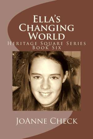 Ella's Changing World de Joanne Check