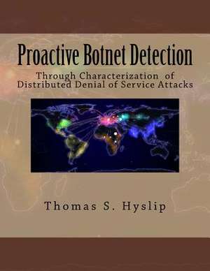 Proactive Botnet Detection de Dr Thomas S. Hyslip