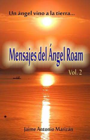 Mensajes del Angel Roam de Jaime Antonio Marizan