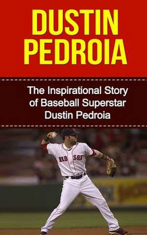 Dustin Pedroia de Bill Redban