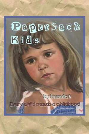 Paper Sack Kids de Brenda K