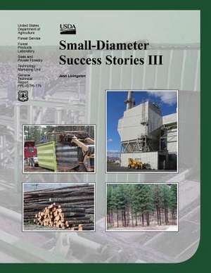 Small-Diameter Success Stories III de U. S. Forest Service