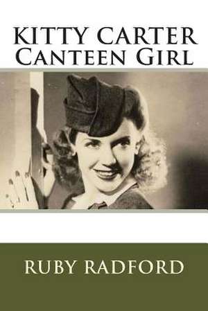 Kitty Carter Canteen Girl de Mrs Ruby Lorraine Radford