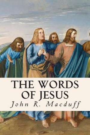 The Words of Jesus de John R. Macduff