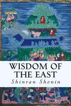 Wisdom of the East de Shinran Shonin