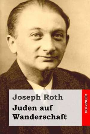 Juden Auf Wanderschaft de Joseph Roth