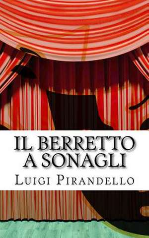 Il Berretto a Sonagli de Luigi Pirandello