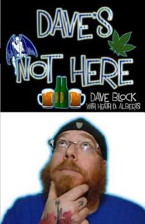 Dave's Not Here de Dave Block