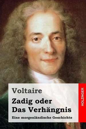 Zadig Oder Das Verhangnis de Voltaire