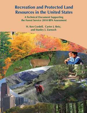 Recreation and Protected Land Resources in the United States de U S Dept of Agriculture