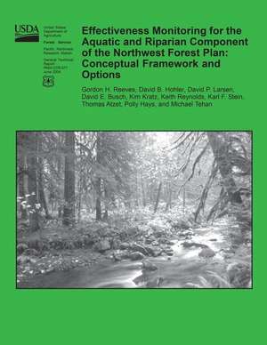 Effectiveness Monitoring for the Aquatic and Riparian Component of the Northwest Forest Plan de United States Department of Agriculture