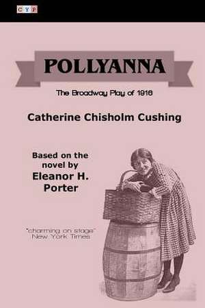 Pollyanna de Catherine Chisholm Cushing