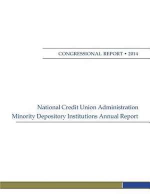 National Credit Union Administration Minority Depository Institutions Annual Report de National Credit Union