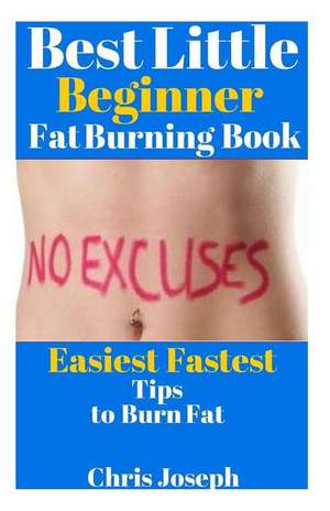 Best Little Beginner Fat Burning Book de Chris Joseph