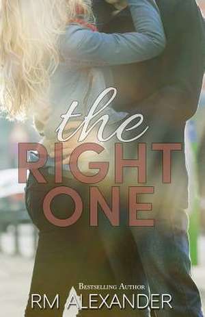 The Right One de R. M. Alexander