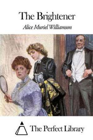 The Brightener de Williamson, Alice Muriel