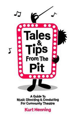 Tales & Tips from the Pit de Kurt Henning