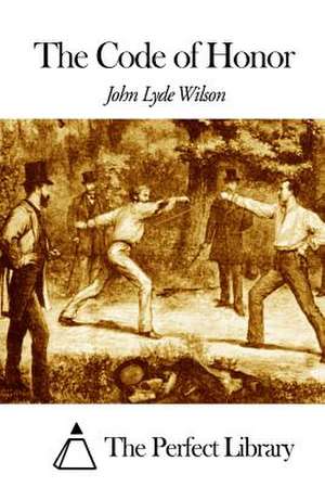 The Code of Honor de John Lyde Wilson