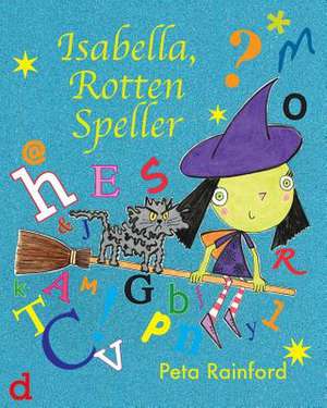 Isabella, Rotten Speller de Peta Rainford