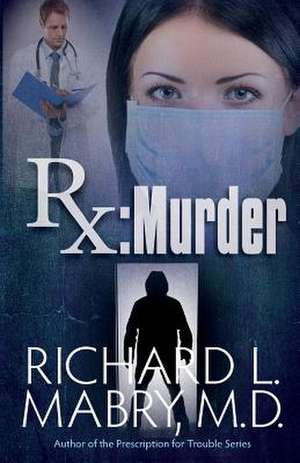 RX Murder de Richard Mabry