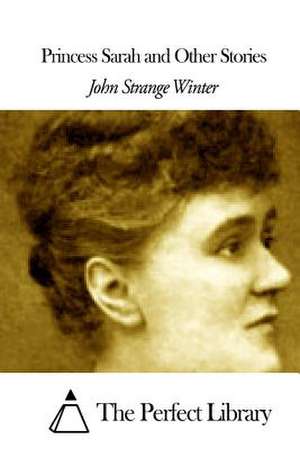 Princess Sarah and Other Stories de John Strange Winter