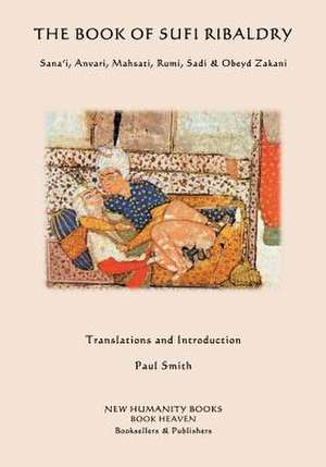 The Book of Sufi Ribaldry de Paul Smith