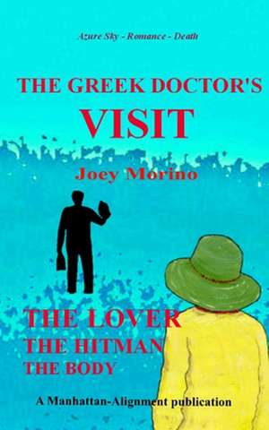 The Greek Doctor's Visit de Joey Morino