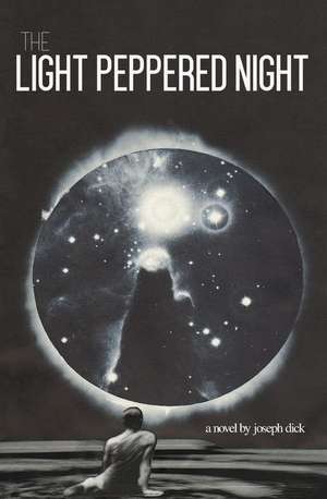 The Light Peppered Night de Joseph D. Dick