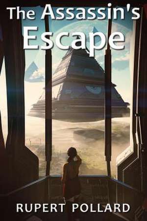 The Assassin's Escape de Rupert Pollard