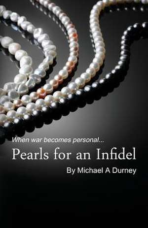 Pearls for an Infidel de Michael a. Durney