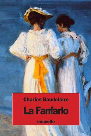 La Fanfarlo de Charles P. Baudelaire