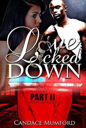 Love Locked Down 2 ( Dana's Got a Gun ) de Candace Mumford