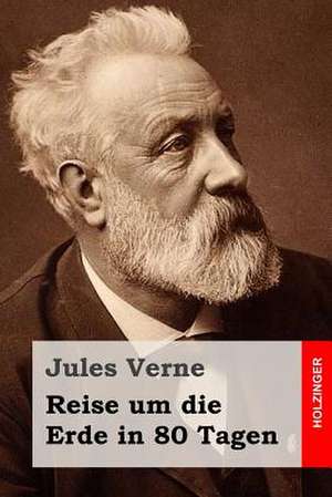 Reise Um Die Erde in 80 Tagen de Jules Verne