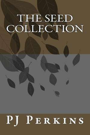 The Seed Collection de Pj Roosevelt Perkins Jr