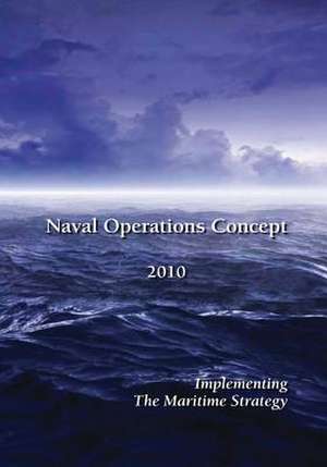 Naval Operations Concept 2010 de Department Of the Navy